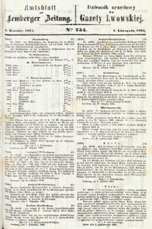 Amtsblatt zur Lemberger Zeitung = Dziennik Urzędowy do Gazety Lwowskiej. 1864, nr 254