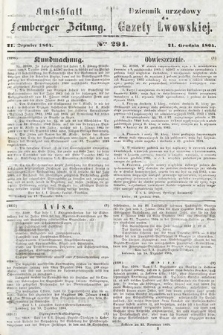 Amtsblatt zur Lemberger Zeitung = Dziennik Urzędowy do Gazety Lwowskiej. 1864, nr 291