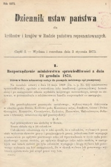 Dziennik Ustaw Państwa dla Królestw i Krajów w Radzie Państwa Reprezentowanych. 1875. zeszyt 1