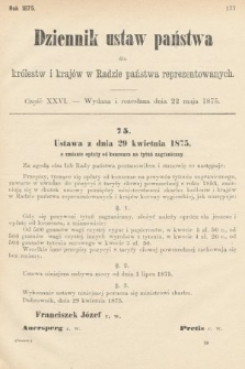Dziennik Ustaw Państwa dla Królestw i Krajów w Radzie Państwa Reprezentowanych. 1875. zeszyt 26