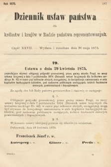 Dziennik Ustaw Państwa dla Królestw i Krajów w Radzie Państwa Reprezentowanych. 1875. zeszyt 27