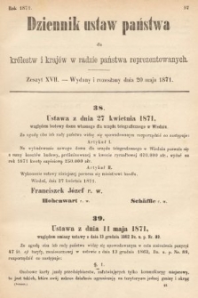 Dziennik Ustaw Państwa dla Królestw i Krajów w Radzie Państwa Reprezentowanych. 1871, z. 17