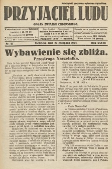 Przyjaciel Ludu : organ Związku Chłopskiego. 1925, nr 47