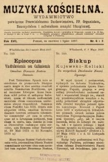 Muzyka Kościelna : wydawnictwo poświęcone przewielebnemu duchowieństwu, pp. organistom, nauczycielom i miłośnikom muzyki liturgicznej. 1897, nr 6 i 7