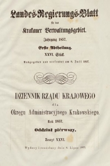 Dziennik Rządu Krajowego dla Okręgu Administracyjnego Krakowskiego. 1857, oddział 1, z. 26