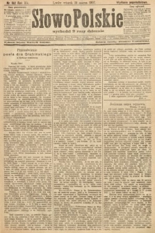 Słowo Polskie (wydanie popołudniowe). 1907, nr 132