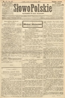 Słowo Polskie (wydanie poranne). 1907, nr 177