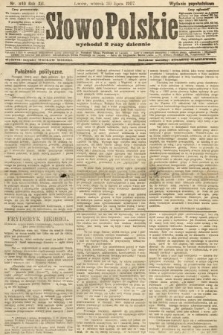 Słowo Polskie (wydanie popołudniowe). 1907, nr 349