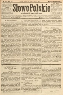 Słowo Polskie (wydanie popołudniowe). 1907, nr 474