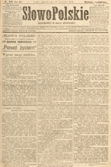 Słowo Polskie (wydanie popołudniowe). 1907, nr 549