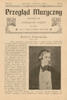 Przegląd Muzyczny : dwutygodnik poświęcony muzyce. 1910, nr 12