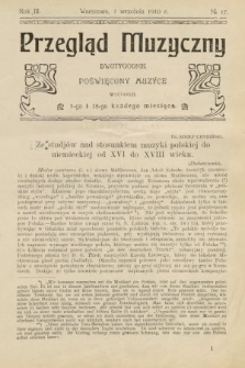 Przegląd Muzyczny : dwutygodnik poświęcony muzyce. 1910, nr 17