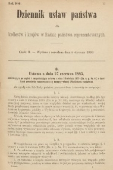 Dziennik Ustaw Państwa dla Królestw i Krajów w Radzie Państwa Reprezentowanych. 1886, cz. 2