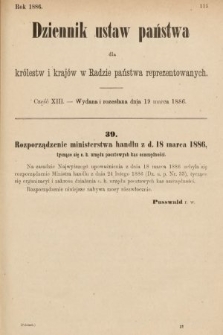 Dziennik Ustaw Państwa dla Królestw i Krajów w Radzie Państwa Reprezentowanych. 1886, cz. 13