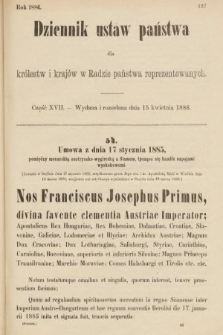 Dziennik Ustaw Państwa dla Królestw i Krajów w Radzie Państwa Reprezentowanych. 1886, cz. 17