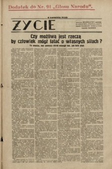Życie : bezpłatny naukowo-popularny ilustrowany dodatek Głosu Narodu : dodatek do nr 91 „Głosu Narodu”