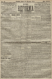 Nowa Reforma (numer popołudniowy). 1913, nr 47