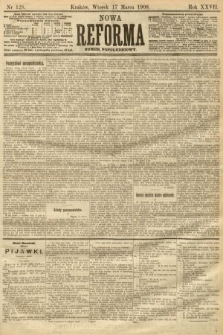 Nowa Reforma (numer popołudniowy). 1908, nr 128