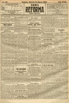 Nowa Reforma (numer poranny). 1908, nr 139