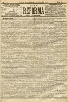 Nowa Reforma (numer popołudniowy). 1908, nr 173