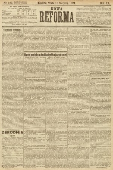 Nowa Reforma. 1921, nr 182