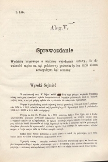 [Kadencja III, sesja VI, al. 5] Alegata do Sprawozdań Stenograficznych z Szóstej Sesyi Trzeciego Peryodu Sejmu Krajowego Królestwa Galicyi i Lodomeryi Wraz z Wielkiem Księstwem Krakowskiem z roku 1875. Alegat 5