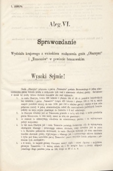 [Kadencja III, sesja VI, al. 6] Alegata do Sprawozdań Stenograficznych z Szóstej Sesyi Trzeciego Peryodu Sejmu Krajowego Królestwa Galicyi i Lodomeryi Wraz z Wielkiem Księstwem Krakowskiem z roku 1875. Alegat 6