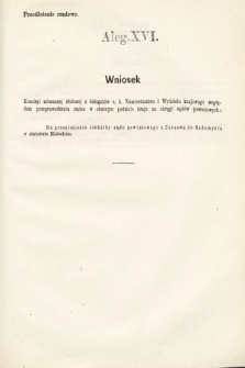 [Kadencja III, sesja VI, al. 16] Alegata do Sprawozdań Stenograficznych z Szóstej Sesyi Trzeciego Peryodu Sejmu Krajowego Królestwa Galicyi i Lodomeryi Wraz z Wielkiem Księstwem Krakowskiem z roku 1875. Alegat 16