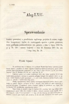 [Kadencja III, sesja VI, al. 62] Alegata do Sprawozdań Stenograficznych z Szóstej Sesyi Trzeciego Peryodu Sejmu Krajowego Królestwa Galicyi i Lodomeryi Wraz z Wielkiem Księstwem Krakowskiem z roku 1875. Alegat 62