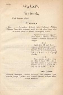 [Kadencja III, sesja VI, al. 64] Alegata do Sprawozdań Stenograficznych z Szóstej Sesyi Trzeciego Peryodu Sejmu Krajowego Królestwa Galicyi i Lodomeryi Wraz z Wielkiem Księstwem Krakowskiem z roku 1875. Alegat 64