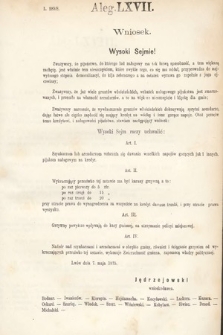 [Kadencja III, sesja VI, al. 67] Alegata do Sprawozdań Stenograficznych z Szóstej Sesyi Trzeciego Peryodu Sejmu Krajowego Królestwa Galicyi i Lodomeryi Wraz z Wielkiem Księstwem Krakowskiem z roku 1875. Alegat 67