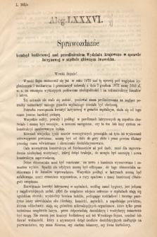 [Kadencja III, sesja VI, al. 86] Alegata do Sprawozdań Stenograficznych z Szóstej Sesyi Trzeciego Peryodu Sejmu Krajowego Królestwa Galicyi i Lodomeryi Wraz z Wielkiem Księstwem Krakowskiem z roku 1875. Alegat 86