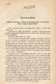 [Kadencja III, sesja VI, al. 91] Alegata do Sprawozdań Stenograficznych z Szóstej Sesyi Trzeciego Peryodu Sejmu Krajowego Królestwa Galicyi i Lodomeryi Wraz z Wielkiem Księstwem Krakowskiem z roku 1875. Alegat 91