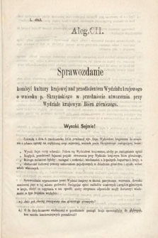 [Kadencja III, sesja VI, al. 102] Alegata do Sprawozdań Stenograficznych z Szóstej Sesyi Trzeciego Peryodu Sejmu Krajowego Królestwa Galicyi i Lodomeryi Wraz z Wielkiem Księstwem Krakowskiem z roku 1875. Alegat 102