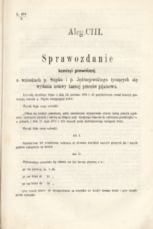 [Kadencja III, sesja VI, al. 103] Alegata do Sprawozdań Stenograficznych z Szóstej Sesyi Trzeciego Peryodu Sejmu Krajowego Królestwa Galicyi i Lodomeryi Wraz z Wielkiem Księstwem Krakowskiem z roku 1875. Alegat 103