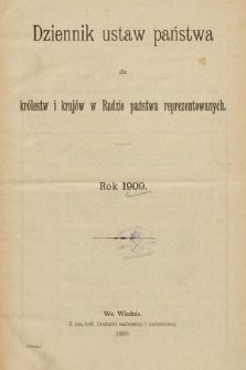 Dziennik Ustaw Państwa dla Królestw i Krajów w Radzie Państwa Reprezentowanych. 1909 [całość]