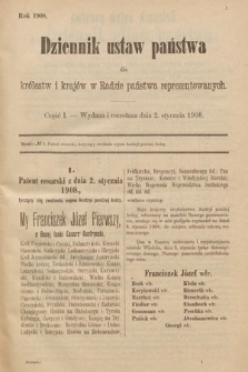 Dziennik Ustaw Państwa dla Królestw i Krajów w Radzie Państwa Reprezentowanych. 1908, cz. 1