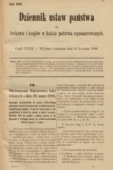 Dziennik Ustaw Państwa dla Królestw i Krajów w Radzie Państwa Reprezentowanych. 1909, cz. 27