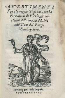 Avertimenti sopra le regole Toscane : con la Formatione de Verbi, & uariation delle uoci