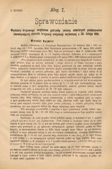 [Kadencja V, sesja II, al. 7] Alegata do Sprawozdań Stenograficznych z Drugiej Sesyi Piątego Peryodu Sejmu Krajowego Królestwa Galicyi i Lodomeryi Wraz z Wielkiem Księstwem Krakowskiem z roku 1884. Alegat 7