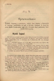 [Kadencja V, sesja II, al. 14] Alegata do Sprawozdań Stenograficznych z Drugiej Sesyi Piątego Peryodu Sejmu Krajowego Królestwa Galicyi i Lodomeryi Wraz z Wielkiem Księstwem Krakowskiem z roku 1884. Alegat 14