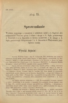 [Kadencja V, sesja II, al. 15] Alegata do Sprawozdań Stenograficznych z Drugiej Sesyi Piątego Peryodu Sejmu Krajowego Królestwa Galicyi i Lodomeryi Wraz z Wielkiem Księstwem Krakowskiem z roku 1884. Alegat 15