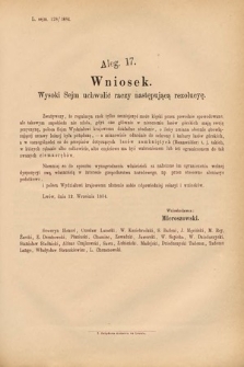 [Kadencja V, sesja II, al. 17] Alegata do Sprawozdań Stenograficznych z Drugiej Sesyi Piątego Peryodu Sejmu Krajowego Królestwa Galicyi i Lodomeryi Wraz z Wielkiem Księstwem Krakowskiem z roku 1884. Alegat 17