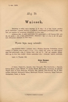 [Kadencja V, sesja II, al. 19] Alegata do Sprawozdań Stenograficznych z Drugiej Sesyi Piątego Peryodu Sejmu Krajowego Królestwa Galicyi i Lodomeryi Wraz z Wielkiem Księstwem Krakowskiem z roku 1884. Alegat 19