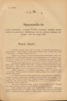 [Kadencja V, sesja II, al. 34] Alegata do Sprawozdań Stenograficznych z Drugiej Sesyi Piątego Peryodu Sejmu Krajowego Królestwa Galicyi i Lodomeryi Wraz z Wielkiem Księstwem Krakowskiem z roku 1884. Alegat 34