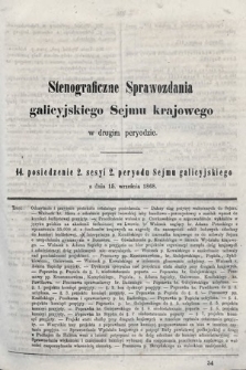 [Kadencja II, sesja II, pos. 14] Stenograficzne Sprawozdania Galicyjskiego Sejmu Krajowego w Drugim Peryodzie. 14. Posiedzenie 2. Sesyi 2. Peryodu Sejmu Galicyjskiego