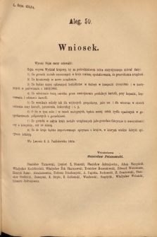 [Kadencja V, sesja II, al. 50] Alegata do Sprawozdań Stenograficznych z Drugiej Sesyi Piątego Peryodu Sejmu Krajowego Królestwa Galicyi i Lodomeryi Wraz z Wielkiem Księstwem Krakowskiem z roku 1884. Alegat 50