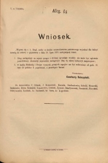 [Kadencja V, sesja II, al. 64] Alegata do Sprawozdań Stenograficznych z Drugiej Sesyi Piątego Peryodu Sejmu Krajowego Królestwa Galicyi i Lodomeryi Wraz z Wielkiem Księstwem Krakowskiem z roku 1884. Alegat 64