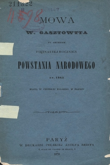 Mowa W. Gasztowtta na obchodzie piętnastej rocznicy powstania narodowego z r. 1863 miana w Czytelni Polskiej, w Paryżu