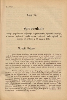 [Kadencja V, sesja II, al. 99] Alegata do Sprawozdań Stenograficznych z Drugiej Sesyi Piątego Peryodu Sejmu Krajowego Królestwa Galicyi i Lodomeryi Wraz z Wielkiem Księstwem Krakowskiem z roku 1884. Alegat 99